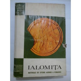 IALOMITA ~ Materiale de istorie agrara a Romaniei  -  coordonator Razvan  CIUCA  